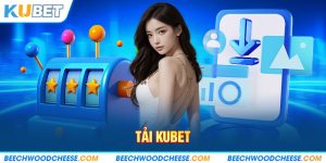 Tải Kubet - Trải Nghiệm Tiện Lợi, Siêu Dễ Dàng 2024 Cho Bạn