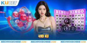 49D KU: Thiên Đường Săn Thưởng Siêu Hot Chỉ Có Tại Kubet